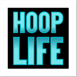 Hoop Life Posters and Art